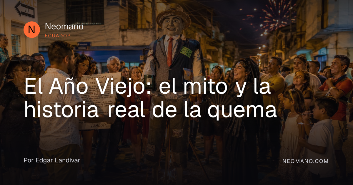 El Año Viejo: el mito y la historia real de la quema · Neomano
