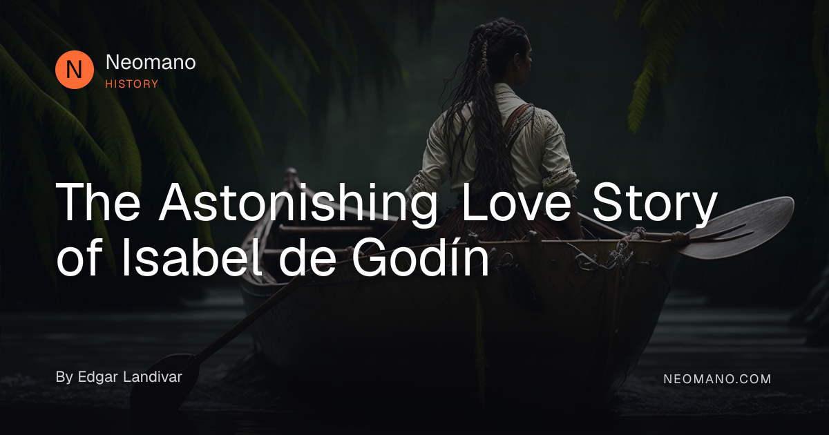 The Astonishing Love Story of Isabel de Godín · Neomano